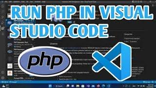 How to Run PHP Using Visual Studio Code 2023 -  PHP VSCODE 