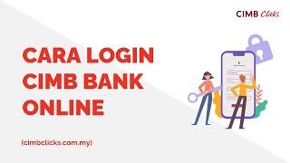 Cara Login CIMB Bank Online cimbclicks.com.my