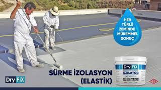 Sürme İzolasyon - Elastomerik Reçine Esaslı Likit Membran I Dryfix Izolator