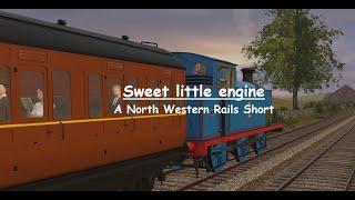 Sweet little engine - A North Western Rails Short