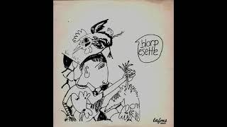 Blorp Esette Volume One 1977 Free Improvisation FULL ALBUM LAFMS