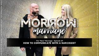Unlock the secrets How to Communicate with a Narcissist  The New Marriage  Ep29