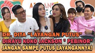 Dr. DITA LAYANGAN PUTUS Dirayu Koko Jackson Pebinor  Jangan Sampai Putus Layangannya