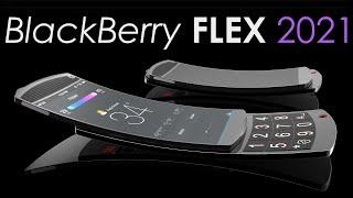 BlackBerry FLEX 2021 - First Look at Curved Blackberry Concept