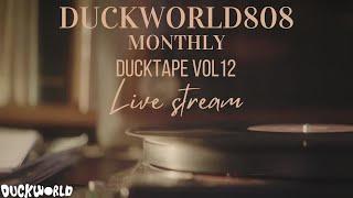 DUCKWORLD808 MONTHLY DUCKTAPE LIVESTREAM VOL12