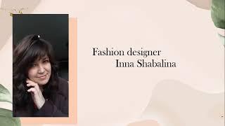 Fashion designer Inna Shabalina