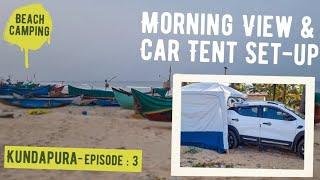 Morning view & Car Tent Set-up Beachside car Campingಕನ್ನಡದ ಮೊದಲ campervan vlogger #campervanindia