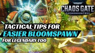 How to finish Bloomspawn missions much easier - WARHAMMER 40k CHAOS GATE DAEMONHUNTERS Guide