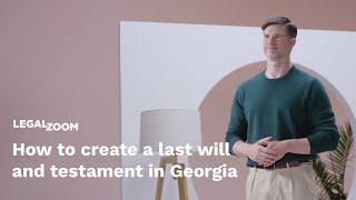 How to create a last will and testament in Georgia