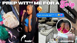 LAST MINUTE PREPARE WITH ME FOR A TRIP   knotless braids shopping cancelled appts pedicure