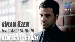 Sinan Özen feat. Aslı Güngör  Ben Seni Sevdim  Official Video