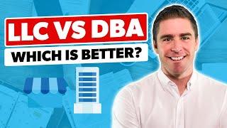 DBA vs LLC Whats the Difference and Which is Better