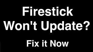 Firestick wont Update  -  Fix it Now