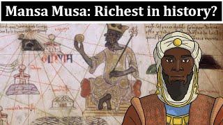 Mansa Musa Is He Really The Richest Person In History?