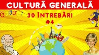 Cultură Generală #4  30 de întrebări