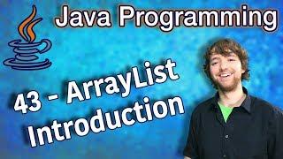 Java Programming Tutorial 43 - ArrayList Introduction