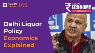 Delhi Liquor Policy Case  All you need to know about Delhi Liquor Policy - Delhi Excise Policy UPSC