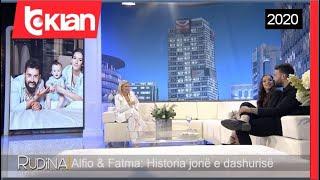 Alfio & Fatma Historia jone e dashurise - Rudina - 29 Shtator 2020