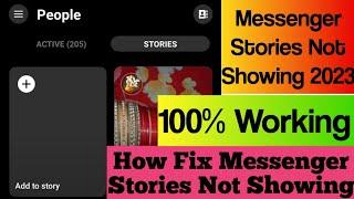 Messenger Stories Not Showing  How To Fix Messenger Stories 2023  messenger story problem 2023