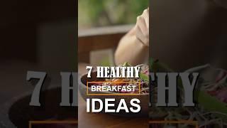 7 Healthy Breakfast Ideas For Weight Loss  #Shorts #weightloss #diet #food #recipe