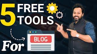 5 Best Free Tools for Blog  Free Blogging Tools in 2024  SEO Tools for Free
