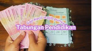 GAJI KECIL WAJIB PUNYA  Tabungan Pendidikan