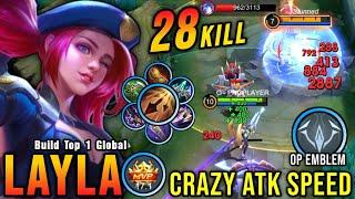 28 Kills Layla Crazy Attack Speed with Brutal Damage - Build Top 1 Global Layla  MLBB