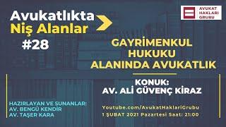 Gayrimenkul Hukuku Alanında Avukatlık  #AvukatlıktaNişAlanlar  Av. Ali Güvenç Kiraz