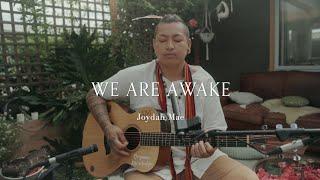 We Are Awake - Joydah Mae live