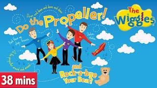 Do the Propeller ️ Rock-a-Bye Your Bear  and more of The Wiggles Greatest Hits  Kids Songs