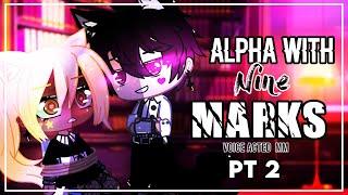 The Alpha With 9 Marks part 2 Gacha Voice acted ANIMATED Mini Movie