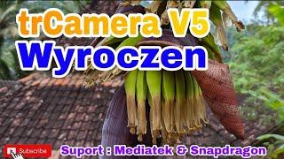 TrCamera V5 Wyroczen Gcam Super Detail Auto Jernih Suport Mediatek & Snapdragon Bisa mode Ultrawide