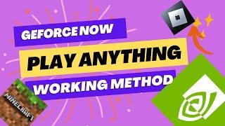 GEFORCE NOW - PLAY ANY GAME METHOD Working