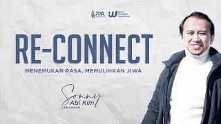 Re-Connect Menemukan Rasa Memulihkan Jiwa  Coach Sonny Abi Kim