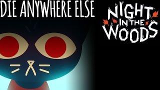 Die Anywhere Else  Night In The Woods Rock Cover by MandoPony