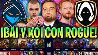 IBAI Y MAD KOI VAN CON ROGUE vs HERETICS  RGE vs TH LEC VERANO 2024 ESPAÑOL IBAI COSTREAM