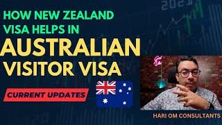 How New Zealand Visa helps Australian visitor Visa ? Hari Om Consultants