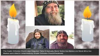 The Martyrdom of Three Coptic Orthodox Monks in South Africa