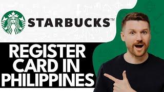 How to Register Starbucks Card Philippines 2024