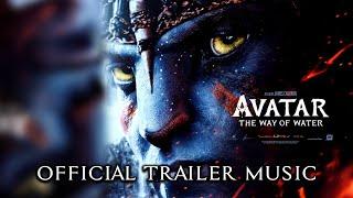 Avatar 2 The Way Of Water - Official Trailer Music Song FULL VERSION - Main Theme