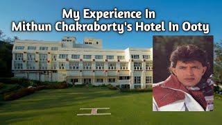 The Monarch Hotel  Mithun Chakrabortys Hotel in Ooty