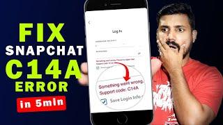 Snapchat Login Problem  How to Fix Snapchat Support Code C14A   Something Went Wrong Snapchat