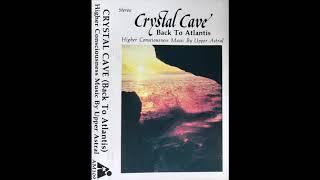 Upper Astral - Crystal Cave Back To Atlantis