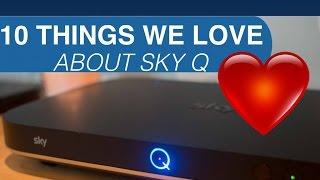 10 Things we Love about Sky Q