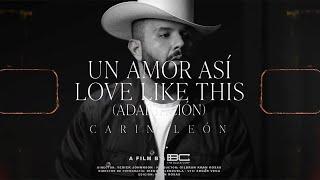 Un Amor Asi  Love Like This - Carin Leon Colmillo De Leche  Live Sessions