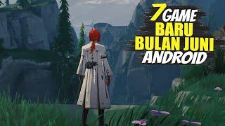 7 Game Android Terbaik di Bulan Juni 2024  Baru Rilis & Akan Rilis