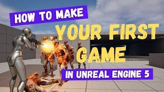 How To Make Your First Game - Unreal Engine 5 Beginners Tutorial