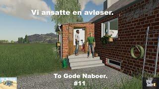 Lets Play Farming Simulator 2019 Norsk To Gode Naboer Episode 11