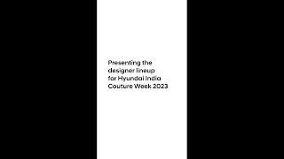 Hyundai India Couture Week 2023