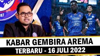 KABAR GEMBIRA  Berita Arema Terbaru Hari Ini - Sabtu 16 Juli 2022 - Ini Leg 2 Final Piala Presiden